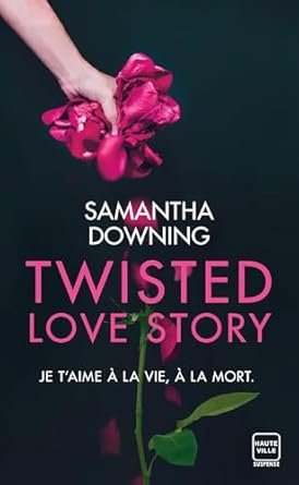 Samantha Downing - Twisted love story