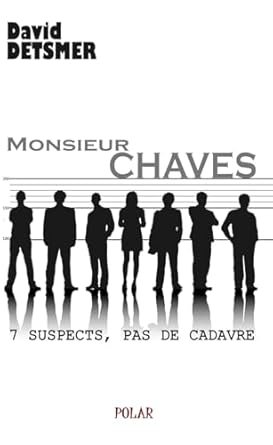 David Detsmer - Monsieur Chaves: 7 suspects, pas de cadavre