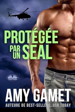 Amy Gamet - HERO Force, Tome 2 : Protégée par un SEAL