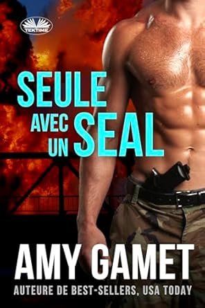 Amy Gamet - HERO Force, Tome 1 : Seule avec un Seal