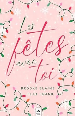 Brooke Blaine, Ella Frank - Les fêtes avec toi