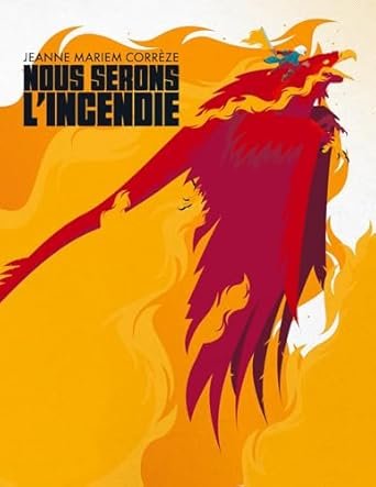 Jeanne Mariem Corrèze - Nous serons l'incendie