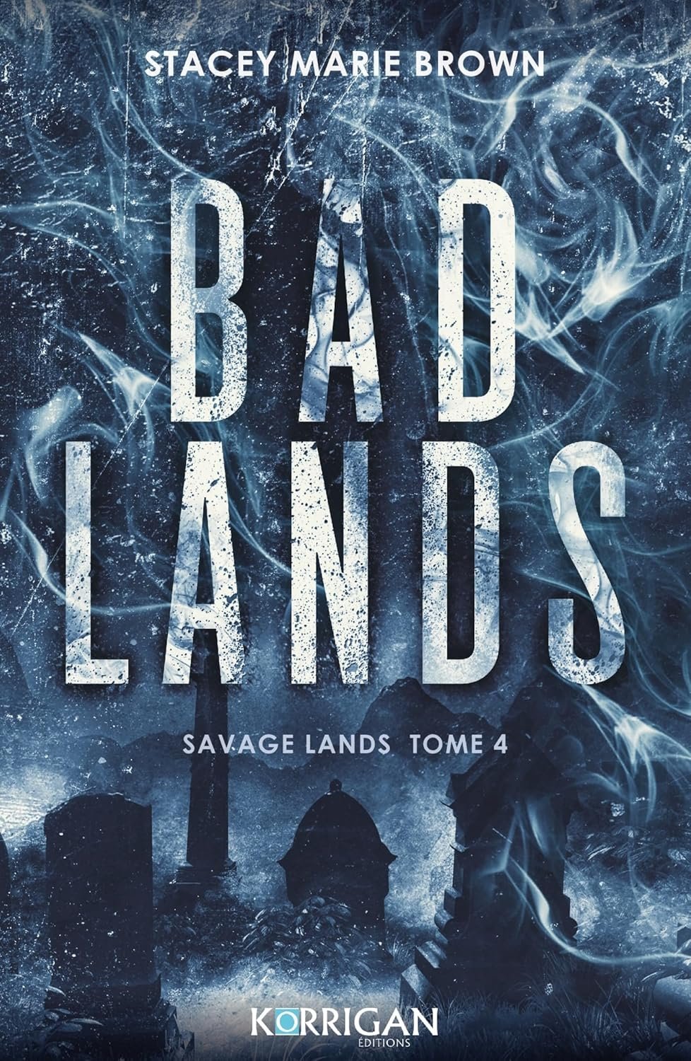 Stacey Marie Brown - Savage Lands, Tome 4 : Bad Lands