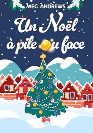 Meg Andrews - Un Noël à pile ou face