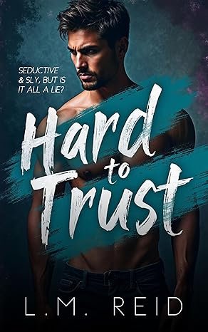 L.M. Reid - Hard to Trust