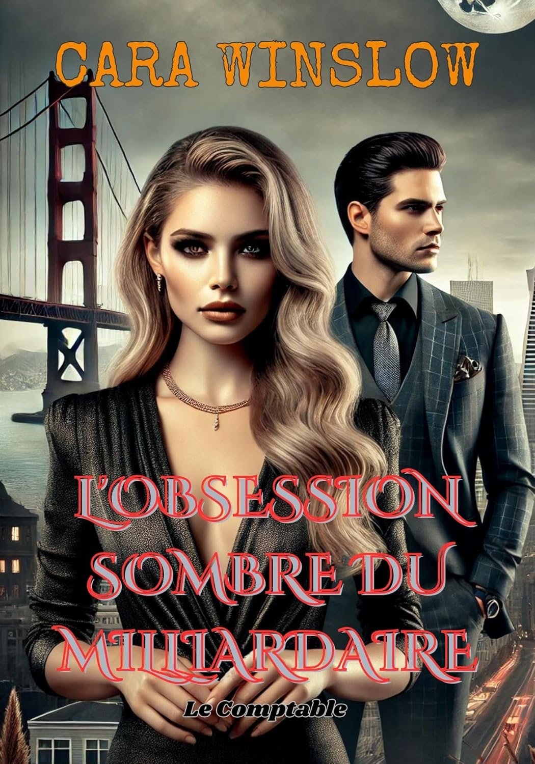 Cara Winslow - L'obsession Sombre du Milliardaire