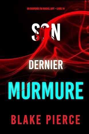 Blake Pierce - Son Dernier Murmure