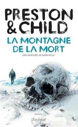 Douglas Preston, Lincoln Child - La montagne de la mort