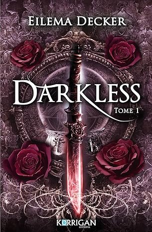 Eilema Decker - Darkless, Tome 1