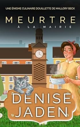 Denise Jaden - Meurtre à la Mairie