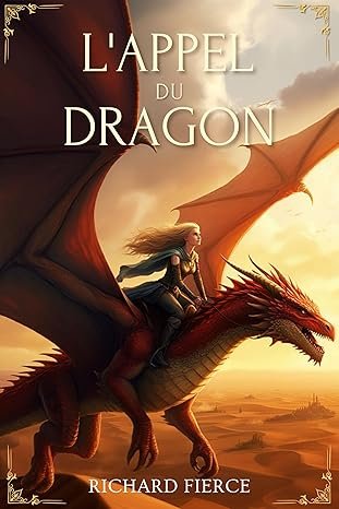 Richard Fierce - Marqué par le dragon ,Tome 3 : L'appel du dragon