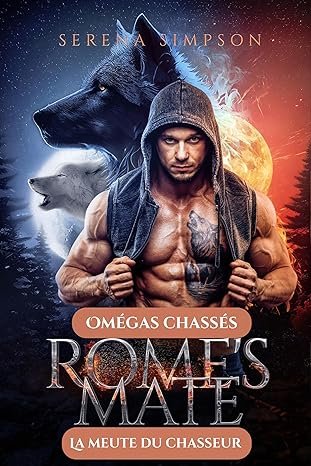 Serena Simpson - Rome's Mate: Hunted Omegas