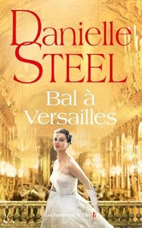 Danielle Steel - Bal à Versailles