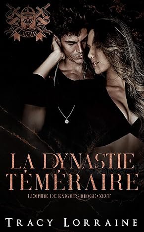 Tracy Lorraine - La dynastie téméraire