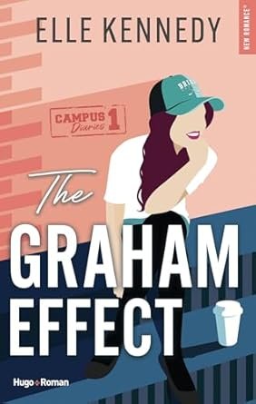 Elle Kennedy - Campus Diaries, Tome 1 :The Graham Effect