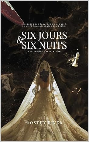 Gosthy River - Les frères Valea, Tome 1 : Six jours et six nuits