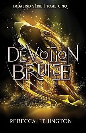 Rebecca Ethington - Dévotion Brûlée