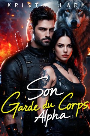 Krista Lark - Son Garde du Corps Alpha