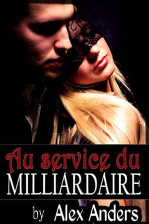 Alex Anders – Au service du milliardaire