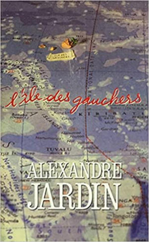 Alexandre Jardin – L’île des gauchers