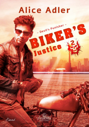 Alice Adler – Devil’s Punisher; Tome 2 : Biker’s Justice