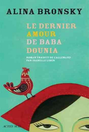 Alina Bronsky — Le dernier amour de Baba Dounia