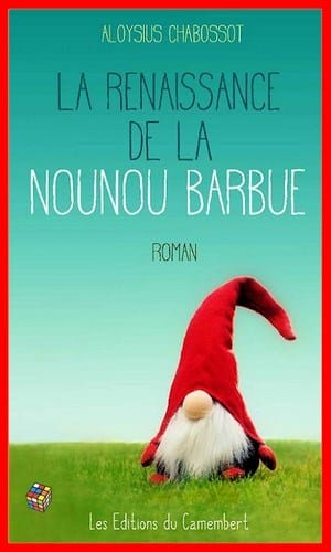 Aloysius Chabossot – La renaissance d’une nounou barbue