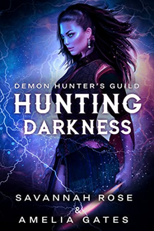 Amelia Gates, Savannah Rose – Amoureux du diable, Tome 1 : Hunting Darkness