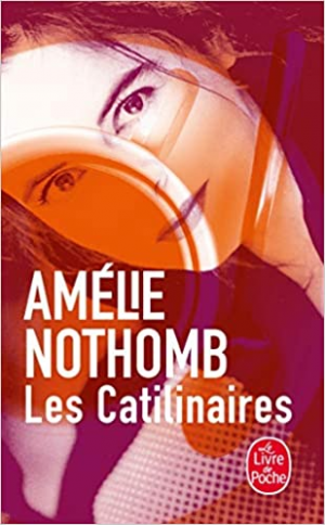 Amelie Nothomb – Les Catilinaires