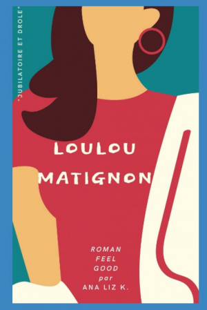 Ana Liz K. – Loulou Matignon