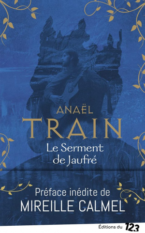 Anaël Train – Le serment de Jaufré