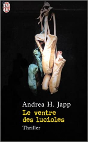 Andrea H. Japp – Le ventre des lucioles