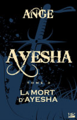 Ange – La Mort d’Ayesha