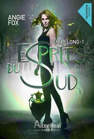 Angie Fox – Verity Long, Tome 1 : Esprits du Sud