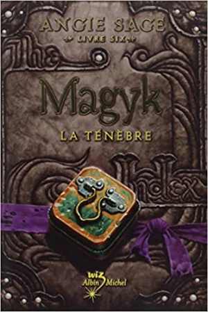 Angie SAGE – Magyk, Tome 6 : La ténèbre