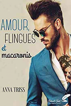 Anna Triss – Amour, flingues et macaronis