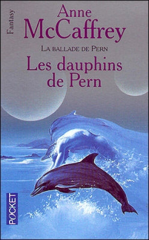 Anne McCaffrey – La Ballade de Pern, Tome 13 : Les Dauphins de Pern