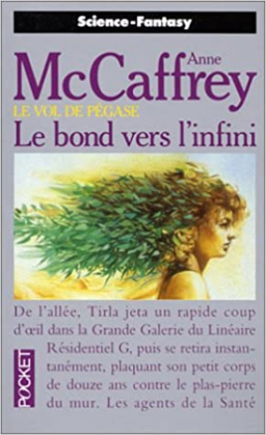 Anne McCaffrey – Le vol de Pégase, Tome 2 : Le bond vers l’infini