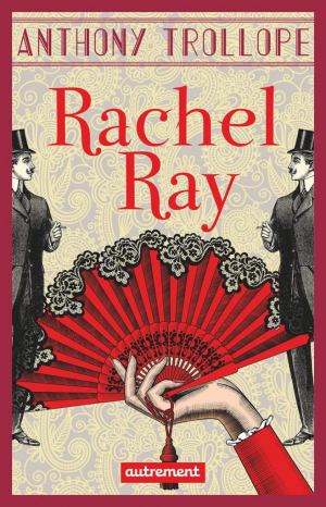 Anthony Trollope – Rachel Ray