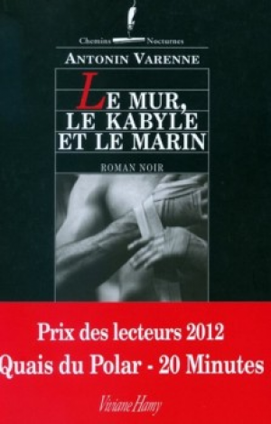 Antonin Varenne – Le mur, le kabyle et le marin