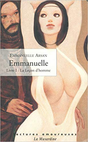 Arsan Emmanuelle – Emmanuelle, tome 1 : La leçon d’homme