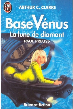Arthur C. Clarke – Base Vénus, tome 5: la lune de diamant