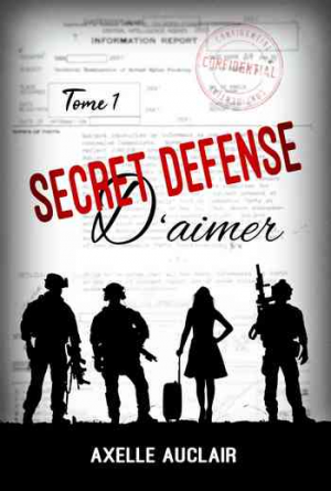 Axelle Auclair – Secret défense d’aimer, Tome 1