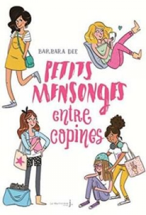 Barbara Dee – Petits mensonges entre copines