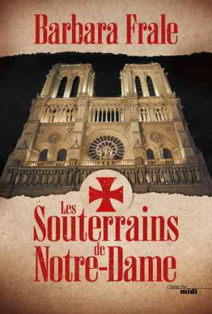 Barbara Frale – Les Souterrains de Notre-Dame