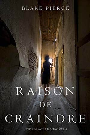 Blake Pierce – Raison de Craindre