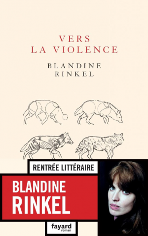 Blandine Rinkel – Vers la violence