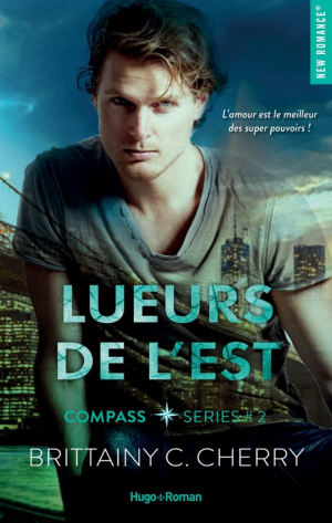 Brittainy C. Cherry – Compass, Tome 2 : Lueurs de l’est