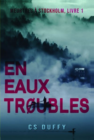 C. S. Duffy – Meurtres à Stockholm, Livre 1 : En eaux troubles