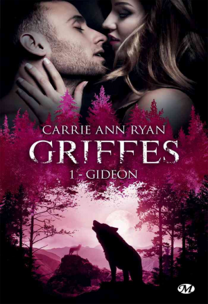 Carrie Ann Ryan – Griffes, Tome 1 : Gideon